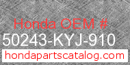Honda 50243-KYJ-910 genuine part number image