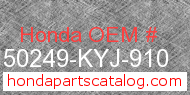 Honda 50249-KYJ-910 genuine part number image