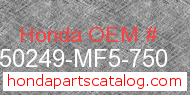 Honda 50249-MF5-750 genuine part number image