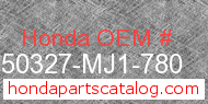 Honda 50327-MJ1-780 genuine part number image