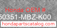 Honda 50351-MBZ-K00 genuine part number image