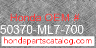 Honda 50370-ML7-700 genuine part number image