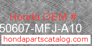 Honda 50607-MFJ-A10 genuine part number image