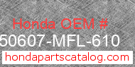 Honda 50607-MFL-610 genuine part number image