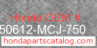 Honda 50612-MCJ-750 genuine part number image
