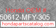 Honda 50612-MFY-305 genuine part number image