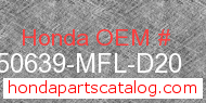 Honda 50639-MFL-D20 genuine part number image