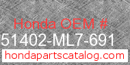 Honda 51402-ML7-691 genuine part number image