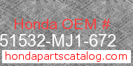 Honda 51532-MJ1-672 genuine part number image