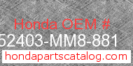 Honda 52403-MM8-881 genuine part number image