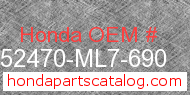 Honda 52470-ML7-690 genuine part number image