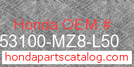 Honda 53100-MZ8-L50 genuine part number image
