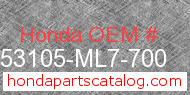 Honda 53105-ML7-700 genuine part number image