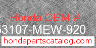 Honda 53107-MEW-920 genuine part number image