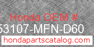 Honda 53107-MFN-D60 genuine part number image