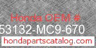 Honda 53132-MC9-670 genuine part number image