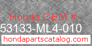 Honda 53133-ML4-010 genuine part number image