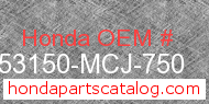 Honda 53150-MCJ-750 genuine part number image