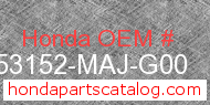Honda 53152-MAJ-G00 genuine part number image