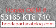 Honda 53165-KT8-710 genuine part number image