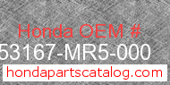 Honda 53167-MR5-000 genuine part number image