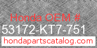 Honda 53172-KT7-751 genuine part number image