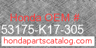 Honda 53175-K17-305 genuine part number image