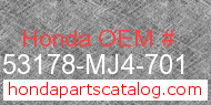 Honda 53178-MJ4-701 genuine part number image