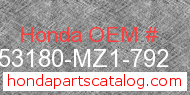 Honda 53180-MZ1-792 genuine part number image