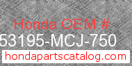 Honda 53195-MCJ-750 genuine part number image