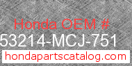 Honda 53214-MCJ-751 genuine part number image