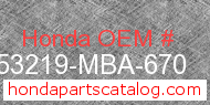 Honda 53219-MBA-670 genuine part number image