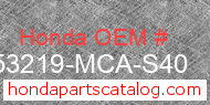 Honda 53219-MCA-S40 genuine part number image