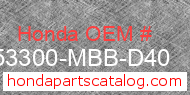 Honda 53300-MBB-D40 genuine part number image