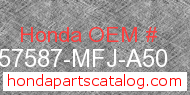 Honda 57587-MFJ-A50 genuine part number image