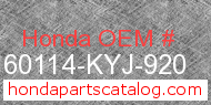 Honda 60114-KYJ-920 genuine part number image