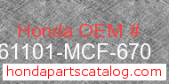 Honda 61101-MCF-670 genuine part number image