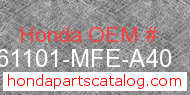 Honda 61101-MFE-A40 genuine part number image