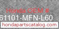 Honda 61101-MFN-L60 genuine part number image