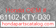 Honda 61102-KTY-D30 genuine part number image