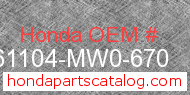 Honda 61104-MW0-670 genuine part number image