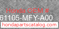 Honda 61105-MFY-A00 genuine part number image