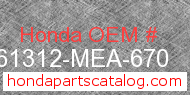 Honda 61312-MEA-670 genuine part number image