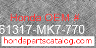 Honda 61317-MK7-770 genuine part number image