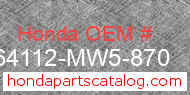 Honda 64112-MW5-870 genuine part number image