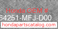 Honda 64251-MFJ-D00 genuine part number image