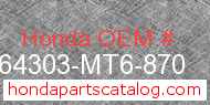 Honda 64303-MT6-870 genuine part number image
