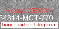 Honda 64314-MCT-770 genuine part number image