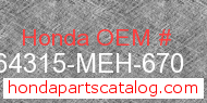 Honda 64315-MEH-670 genuine part number image