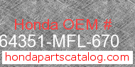 Honda 64351-MFL-670 genuine part number image